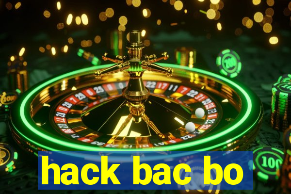 hack bac bo